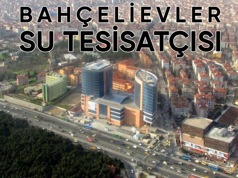 Bahçelievler Su Tesisatçısı